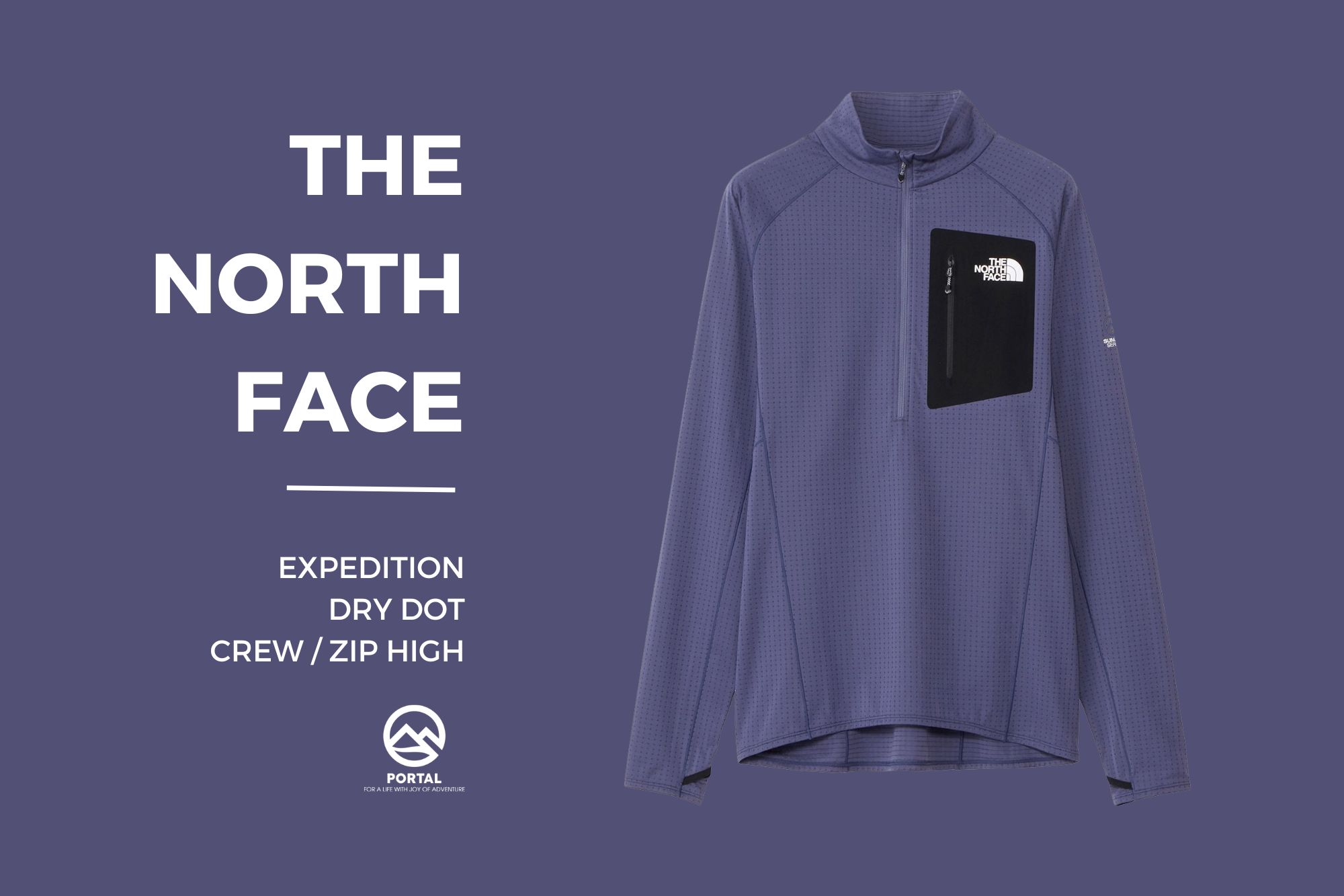 THE NORTH FACE “Expedition Dry Dot Crew / Zip High” | PORTAL(ポータル)